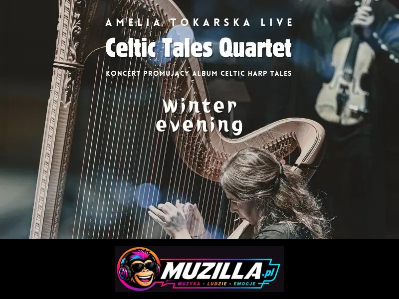 Amelia Tokarska – Celtic Tales Quartet – Winter Evening — Pszczyna — 9 grudnia 2026