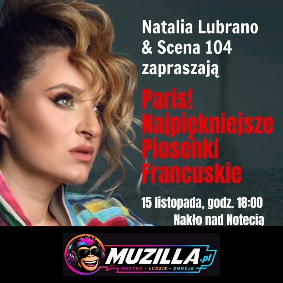 Edith Piaf, Charles Aznavour, Enzo Enzo, Joe Dassin, ZAZ, Claude François i inni — Nakło nad Notecią — 15 listopada 2026