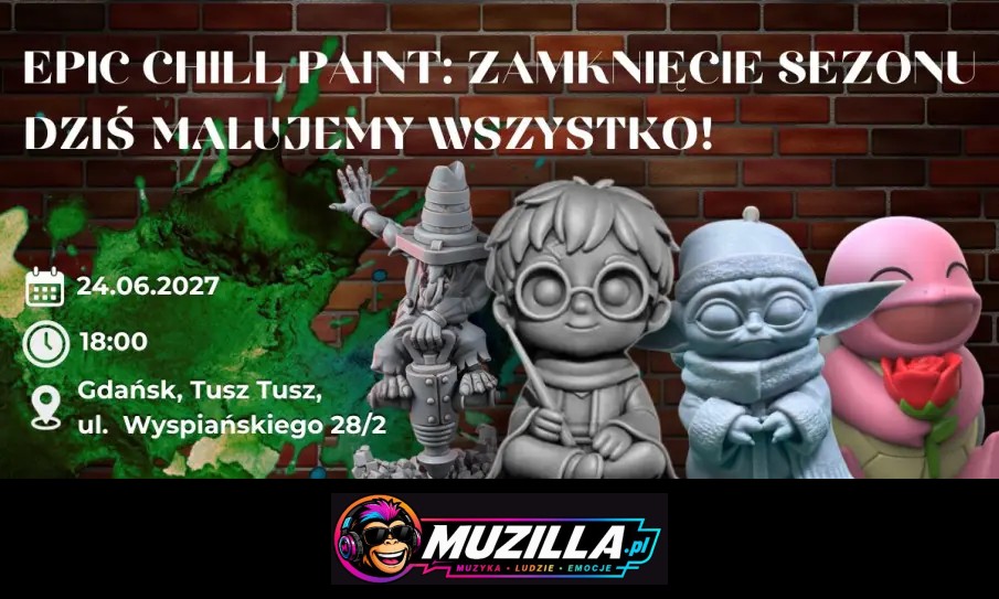 EPIC CHILL PAINT – Dziś Malujemy Wszystko! — Gdańsk — 24 czerwca 2027