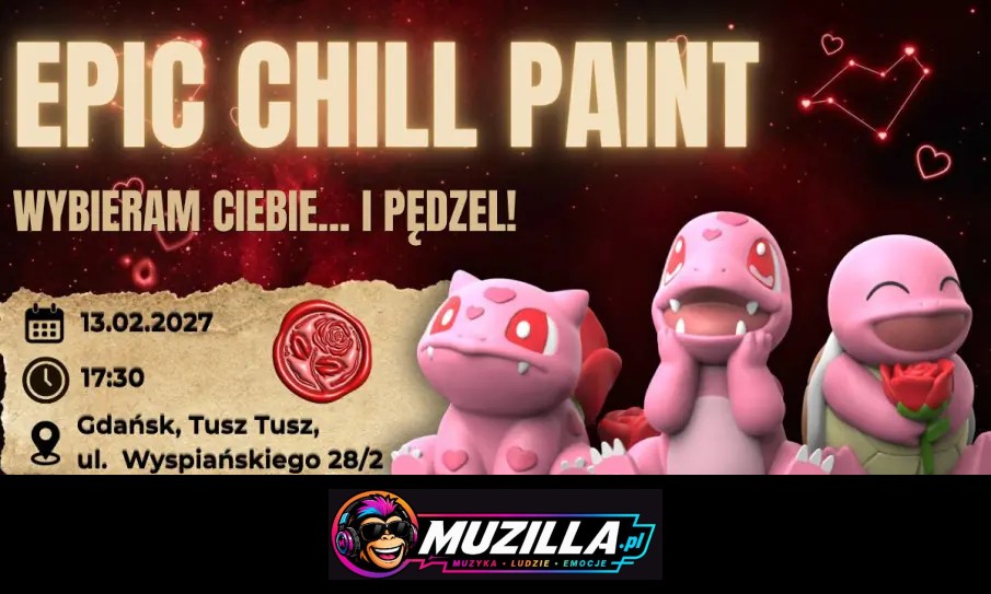 EPIC CHILL PAINT – Wybieram Ciebie… i Pędzel! — Gdańsk — 13 lutego 2027