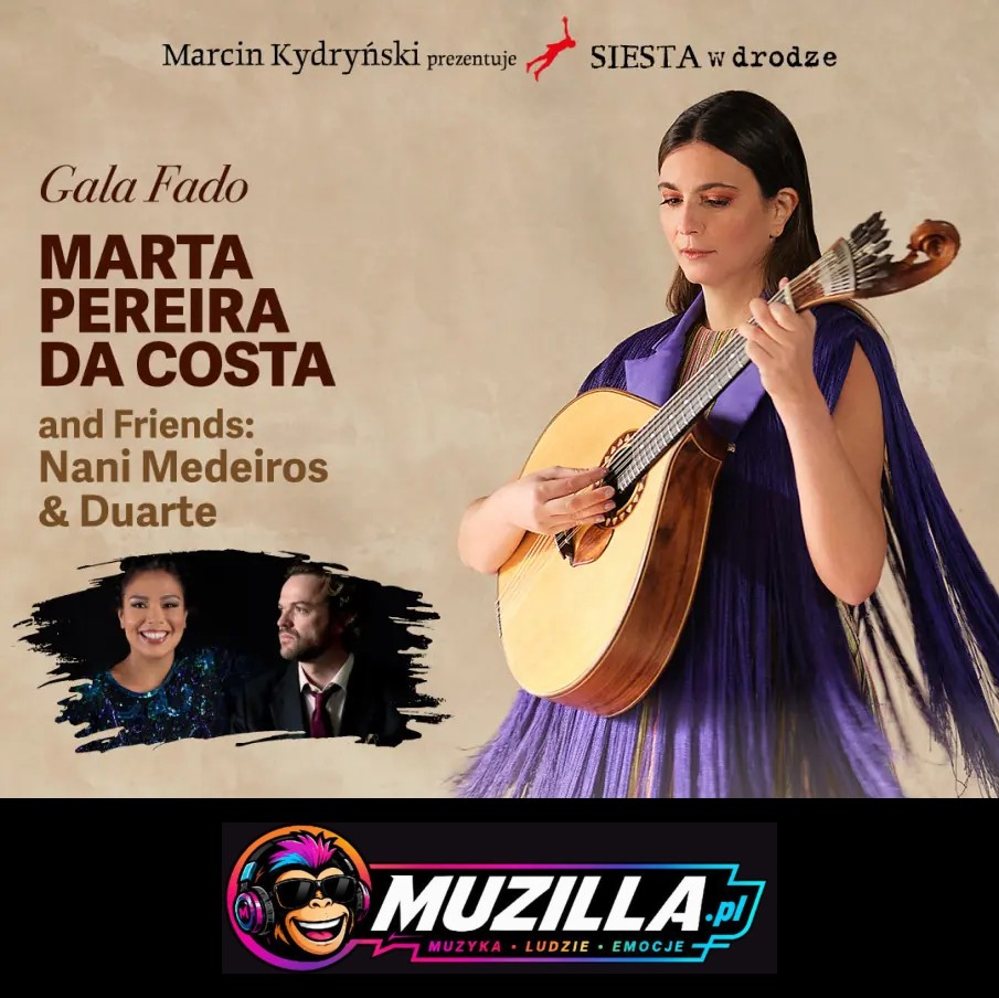 Gala Fado. Marta Pereira da Costa and Friends: Nani Medeiros & Duarte — Wrocław — 20 października 2026