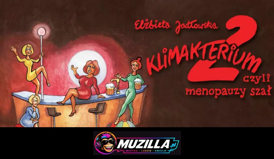 Klimakterium 2, czyli menopauzy szał — Piotrków Trybunalski — 24 października 2026
