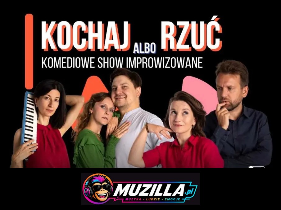 Kochaj albo rzuć! | Komediowe Show Improwizowane — Kraków — 15 sierpnia 2026