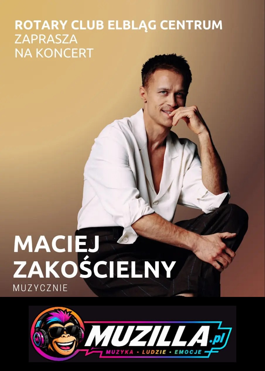 Maciej Zakościelny muzycznie — Elbląg — 23 października 2026