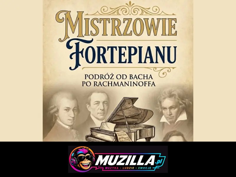 Mistrzowie Fortepianu – Podróż od Bacha po Rachmaninoffa — Poznań — 21 marca 2027