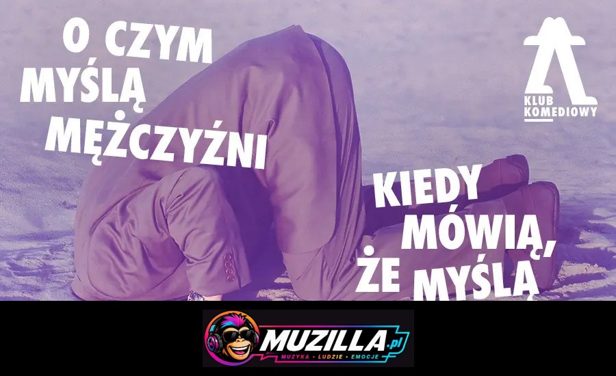 O czym myślą mężczyźni, kiedy mówią, że myślą o niczym – spektakl impro — Warszawa — 25 września 2026