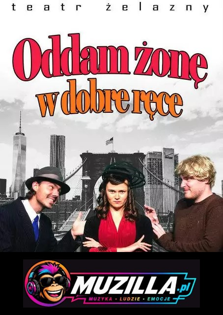 Oddam żonę w dobre ręce — Katowice — 5 listopada 2026