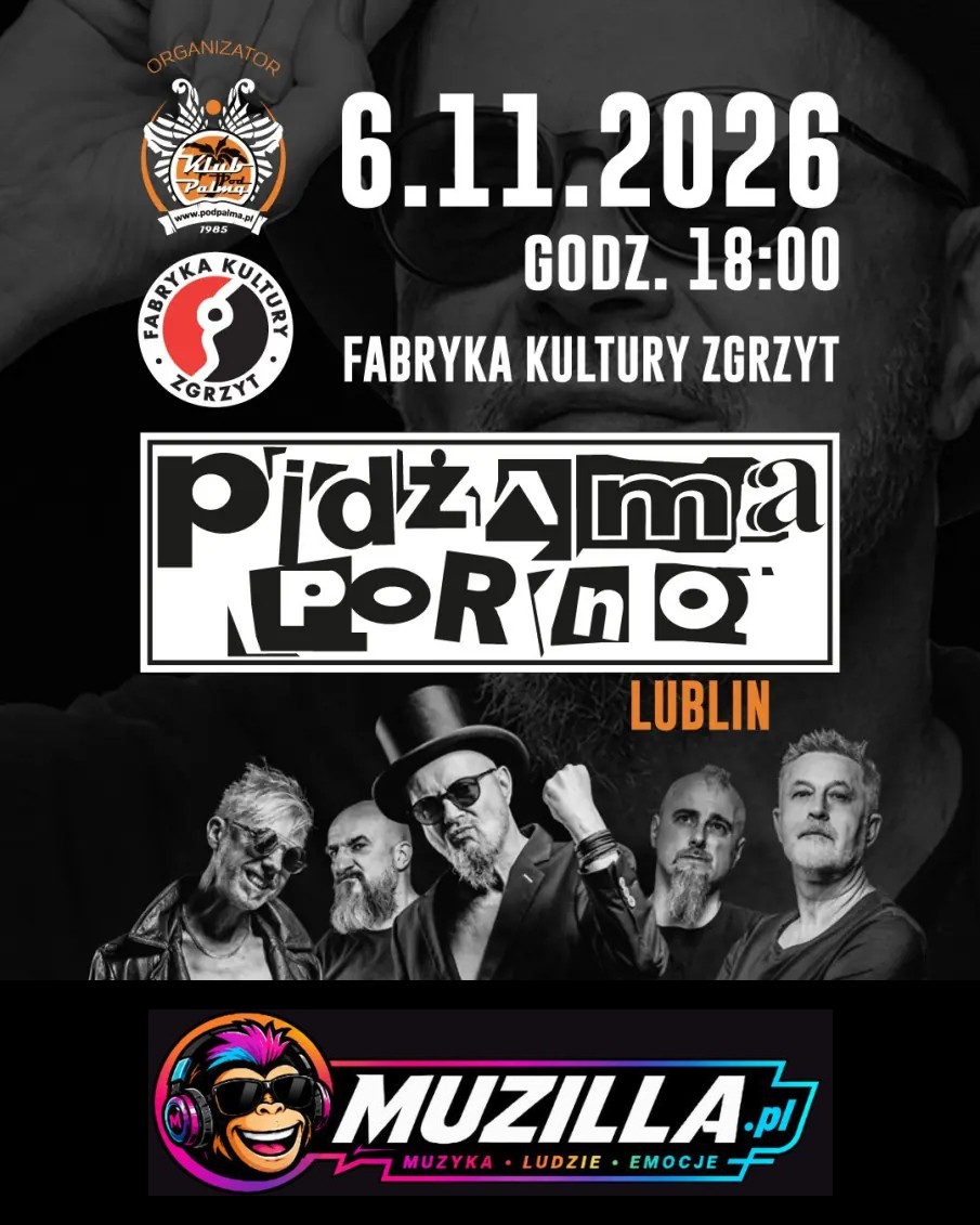 Pidżama Porno | Lublin – Fabryka Kultury Zgrzyt — Lublin — 6 listopada 2026