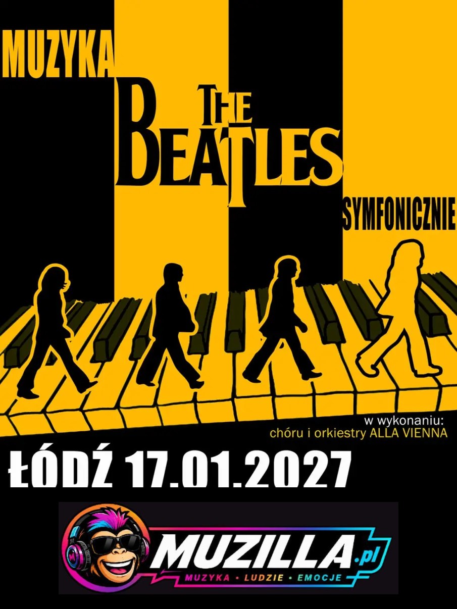 Projekt THE BEATLES SYMFONICZNIE w ŁODZI – Teatr Muzyczny, 17 stycznia 2027 – 16:00! — Łódź — 17 stycznia 2027