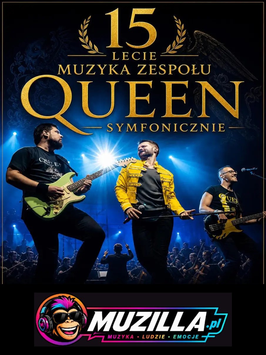 Queen Symfonicznie – trasa XV-lecia — Łódź — 17 stycznia 2027