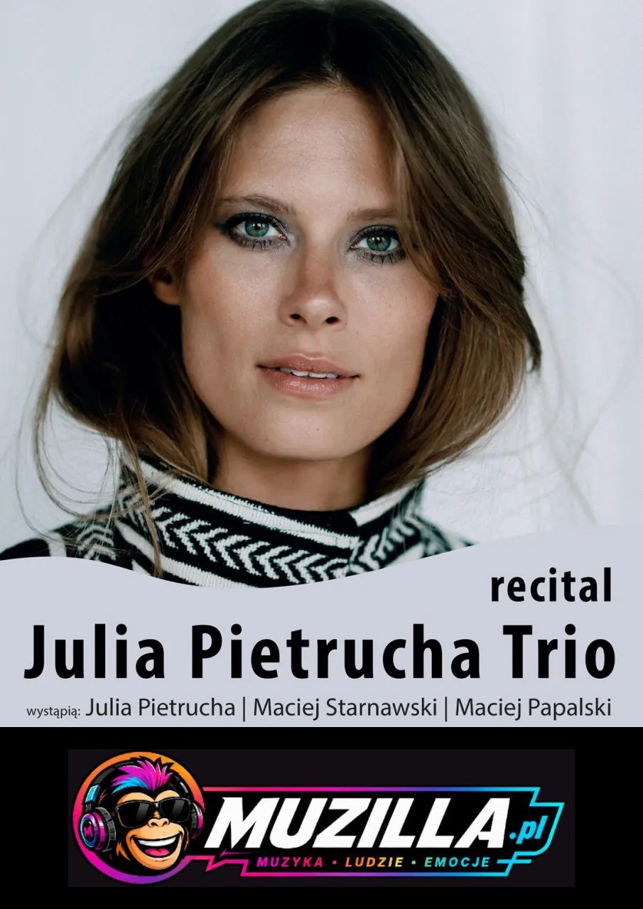 Recital Julia Pietrucha Trio — Szamotuły — 26 września 2026