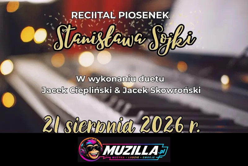 Recital Piosenek Stanisława Sojki – „Cud niepamięci” — Kostrzyn — 21 sierpnia 2026