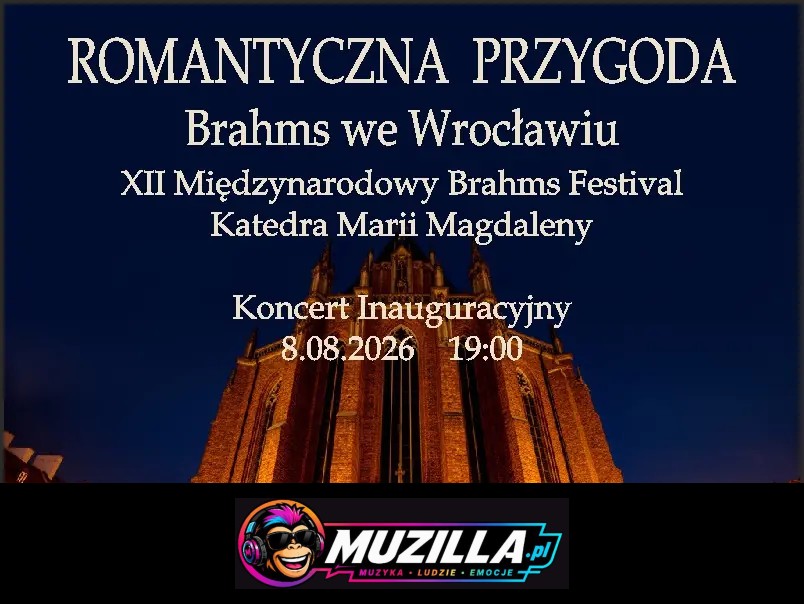 Romantyczna przygoda – Brahms we Wrocławiu – KONCERT INAUGURACYJNY pod dyrekcją Jana Pogany — Wrocław — 8 sierpnia 2026