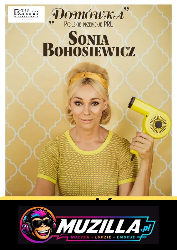 Sonia Bohosiewicz w komedii koncertowej „Domówka” — Strzyżów — 24 października 2026