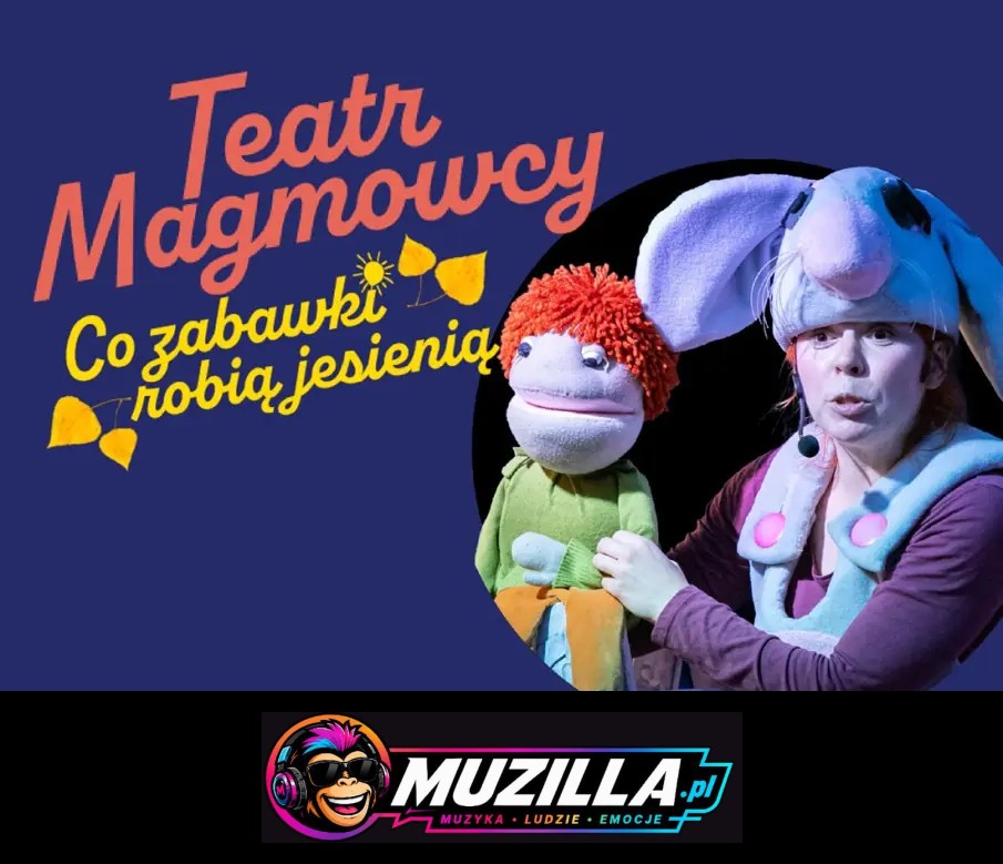 Teatr MagMowcy – Co zabawki robią jesienią — Gdańsk — 18 października 2026