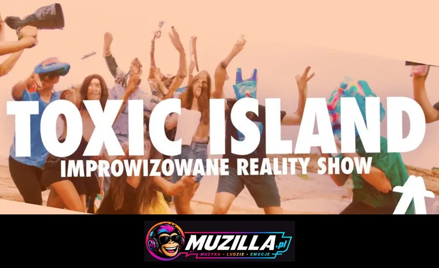Toxic island – improwizowany reality show — Warszawa — 29 sierpnia 2026