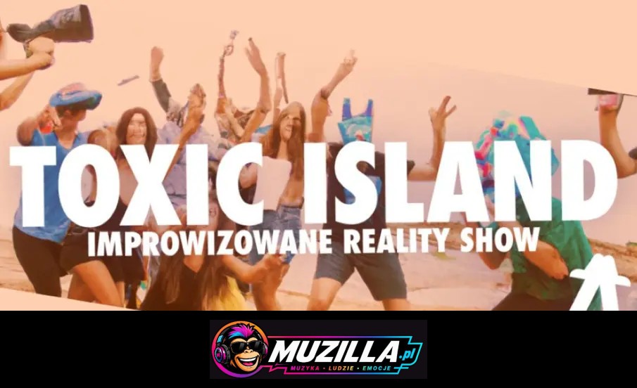 Toxic island – improwizowany reality show — Warszawa — 5 września 2026