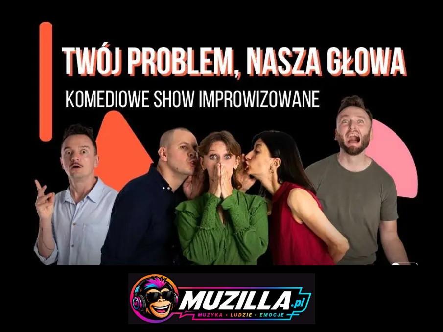 Twój problem – Nasza głowa! | Komediowe Show Improwizowane — Kraków — 8 sierpnia 2026