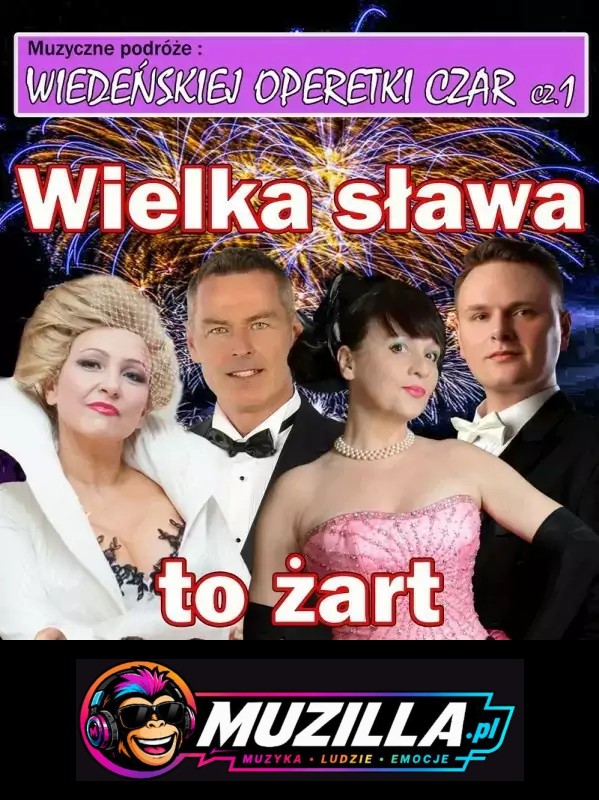Wiedeńskiej operetki czar Gala operetkowo-musicalowa, świat koncertów wiedeńskich operetek musicali — Otwock — 3 stycznia 2027