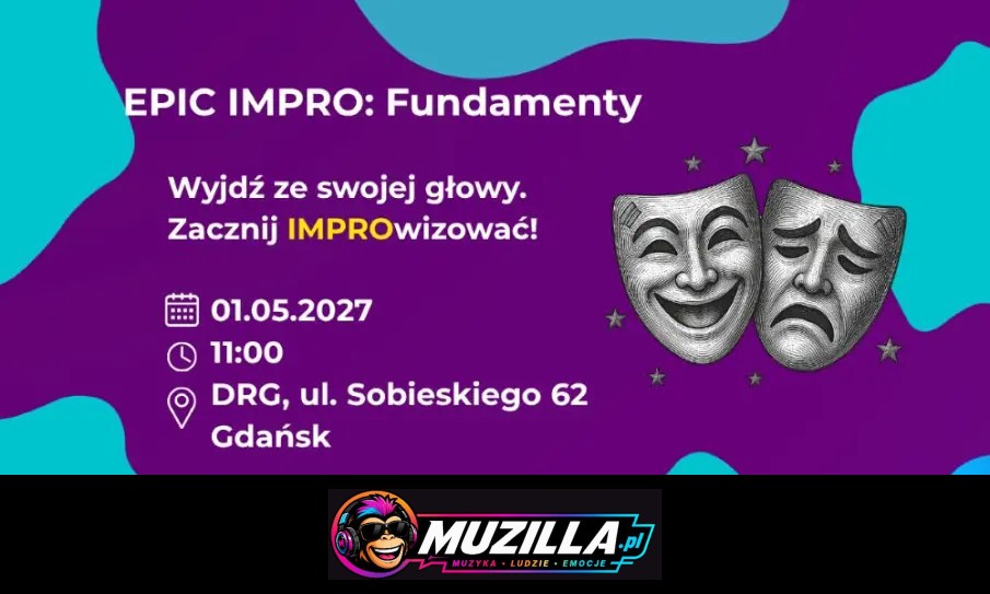 Wyjdź ze swojej głowy. Zacznij IMPROwizować! — Gdańsk — 1 maja 2027